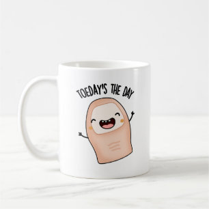 Toe-day's The Day Funny Toe Pun  Coffee Mug
