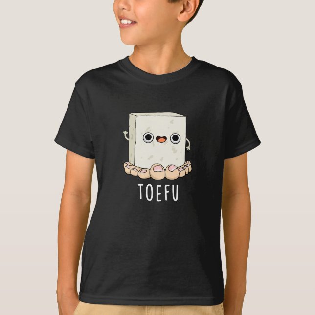 Toe-fu Funny Tofu Pun Dark BG T-Shirt (Front)