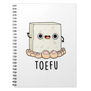 Toe-fu Funny Tofu Pun Notebook