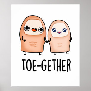 Toe-gether Cute Big Toe Pun Poster