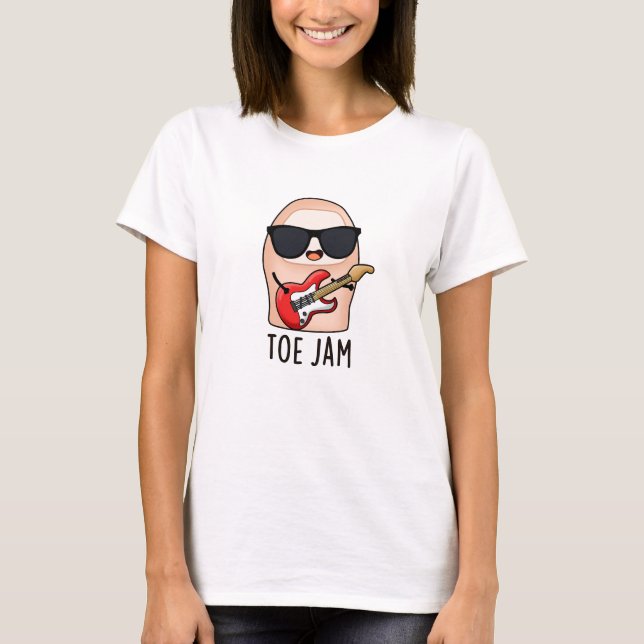 Toe Jam Funny Big Toe Music Pun   T-Shirt (Front)