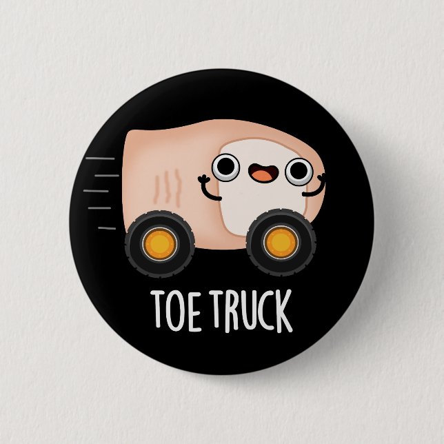 Toe Truck Funny Anatomy Body Parts Pun Dark BG 2 Inch Round Button (Front)