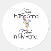 Toes In The Sand, Drink In My Hand