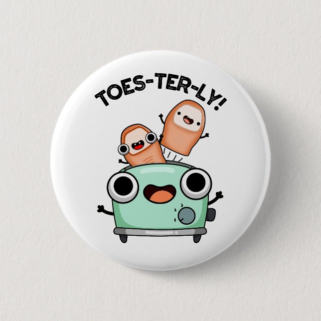 Toes-terly Funny Toe Pun  2 Inch Round Button (Front)