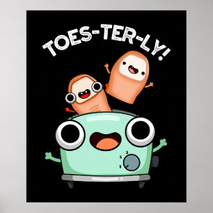 Toes-terly Funny Toe Pun Dark BG Poster