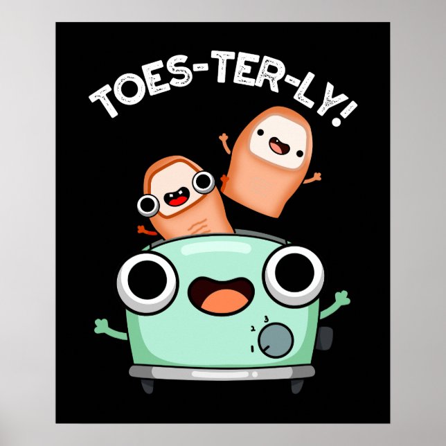 Toes-terly Funny Toe Pun Dark BG Poster (Front)