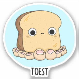 Toest Funny Toast With Toes Pun 