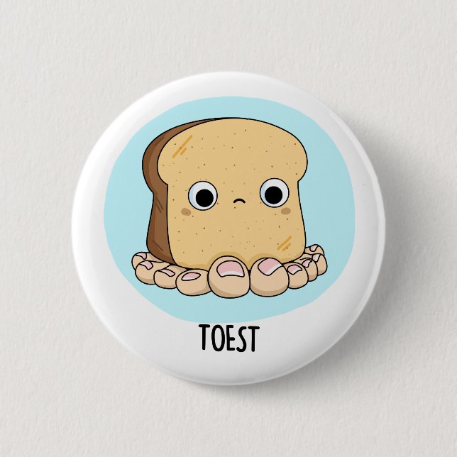 Toest Funny Toast with Toes Pun 2 Inch Round Button (Front)