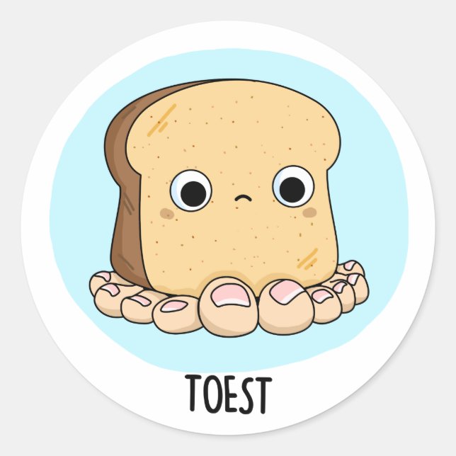 Toest Funny Toast With Toes Pun  Classic Round Sticker (Front)