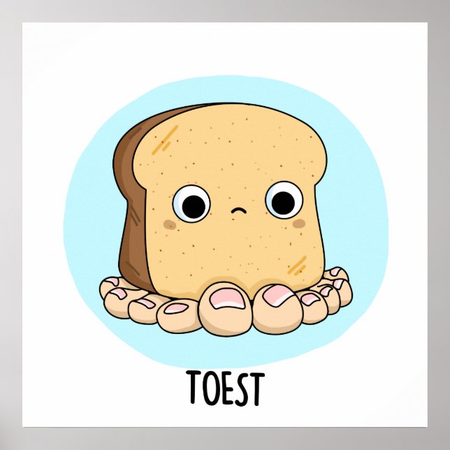 Toest Funny Toast With Toes Pun  Poster (Front)