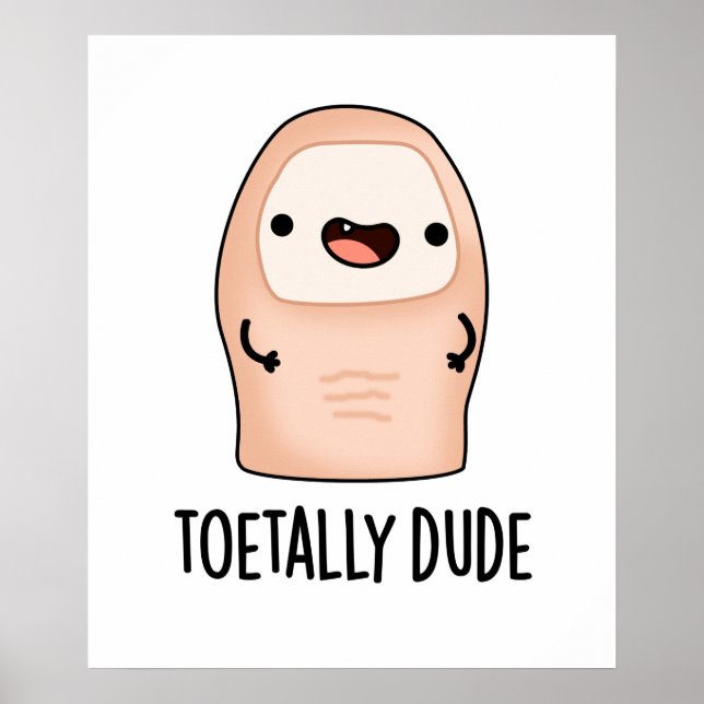 Toetally Cute Big Toe Pun Poster (Front)