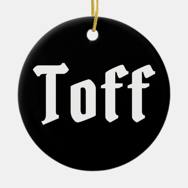 Toff Ceramic Ornament (Front)