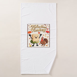 Tofu Over Turkey Classic T-Shirt Bath Towel