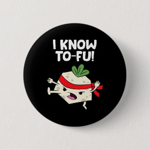 Tofu Vegan I Know Karate Tofu Kung Fu Tofu 2 Inch Round Button