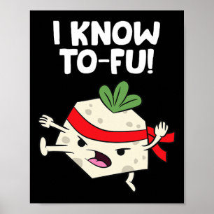 Tofu Vegan I Know Karate Tofu Kung Fu Tofu  Poster