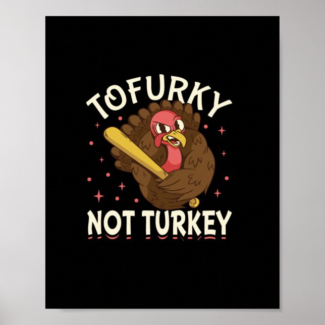 Tofurky not turkey poster (Front)