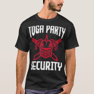 Toga Party Security2  T-Shirt