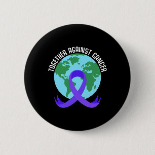 Together Against Cancer Saying For World Cancer Da 2 Inch Round Button