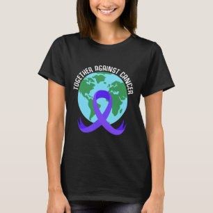 Together Against Cancer Saying For World Cancer Da T-Shirt