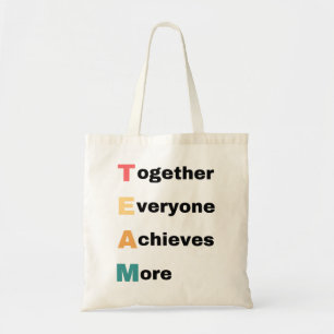 Together Everyone Achieves More 2 Tote Bag