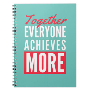 Together Everyone Achieves More Teamwork Office Notebook