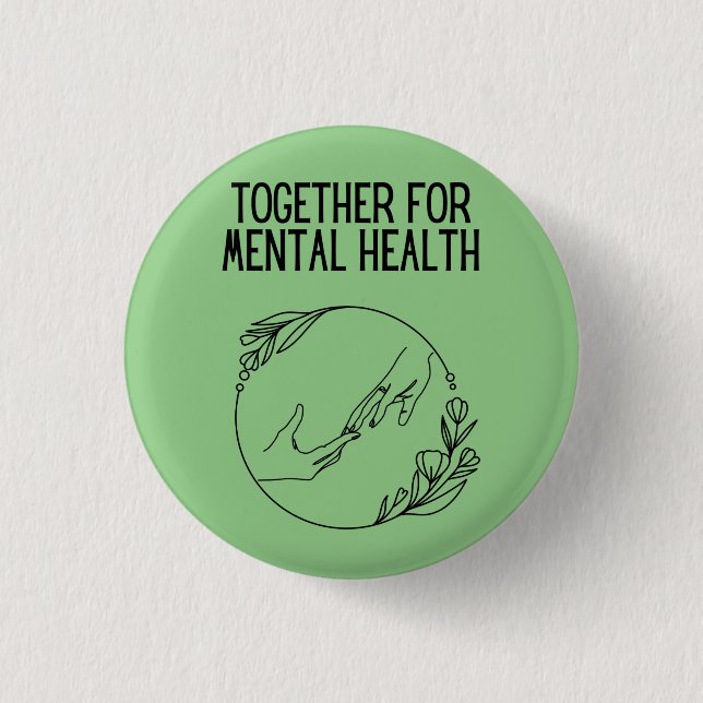 Together For Mental Health 1 Inch Round Button (Front)