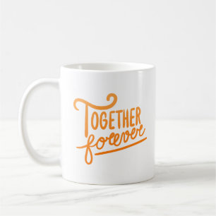 together forever coffee mug