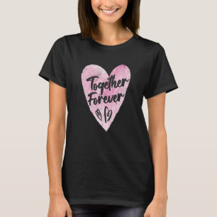 Together Forever Heart Cute Pink Watercolor Valent T-Shirt