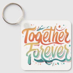 Together Forever Keychain