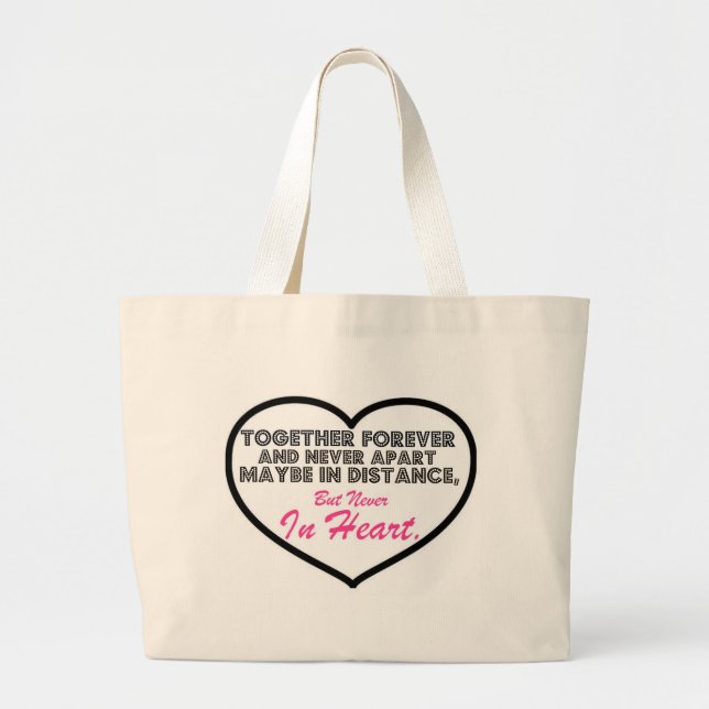 Together Forever & Never apart....... Large Tote Bag (Front)