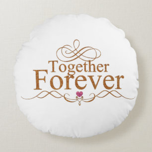 Together Forever Round Pillow