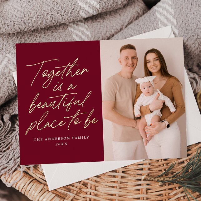 Together is a Beautiful Place to Be Burgundy Photo Foil Holiday Card (Creator Uploaded)