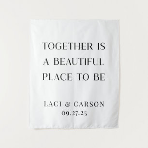 Together Is a Beautiful Place to Be – Elegant  Tapestry