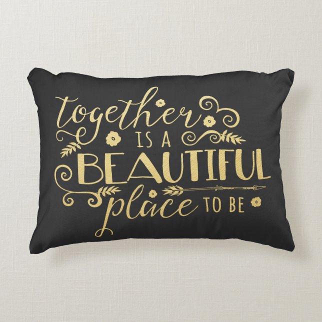 Together is a Beautiful Place to Be / Gold Pillow (Front)