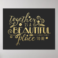 Together is a Beautiful Place to Be | Gold Print