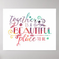 Together is a Beautiful Place to Be | Print