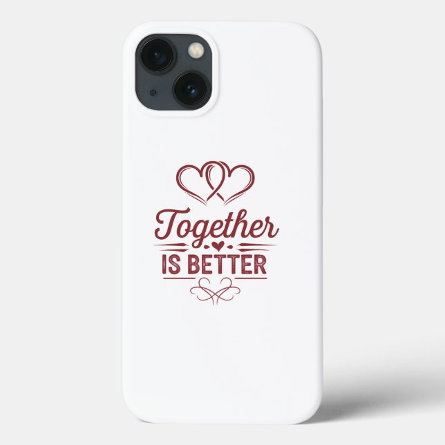 Together Is Better - Valentine’s Day Design Case-Mate iPhone Case (Back)