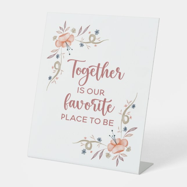 Together is our favourite place to be pedestal sign (Front)