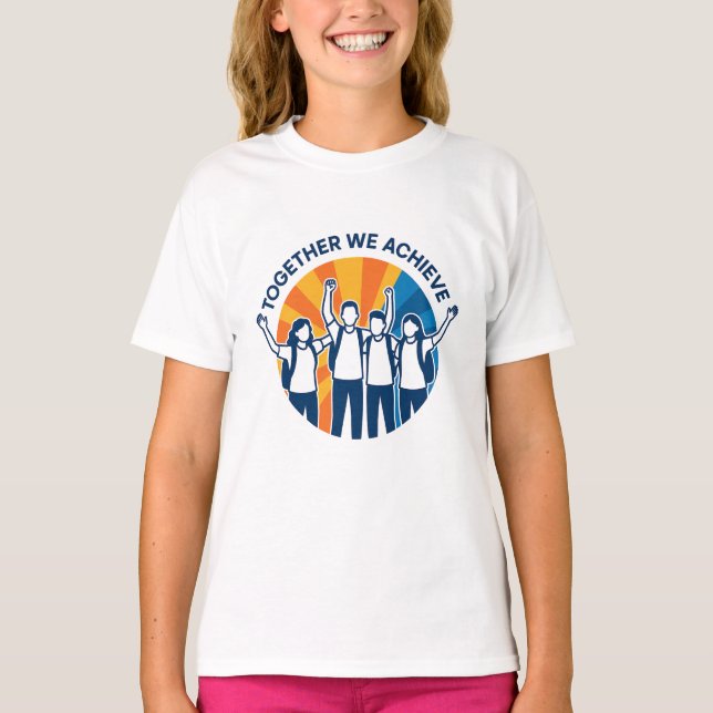 Together We Achieve – Teamwork & Unity T-Shirt  (Front)