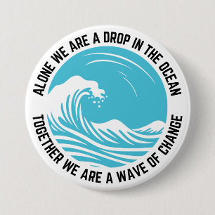 Together We Are a Wave of Change Activism 3 Inch Round Button
