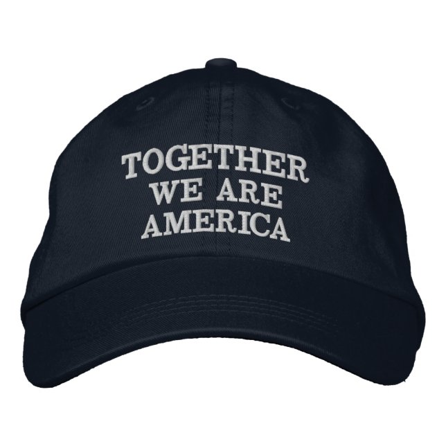 TOGETHER  WE ARE AMERICA Embroidered Hat (Front)