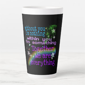 together we are everything Latte Mug