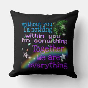 together we are everything throw pillow