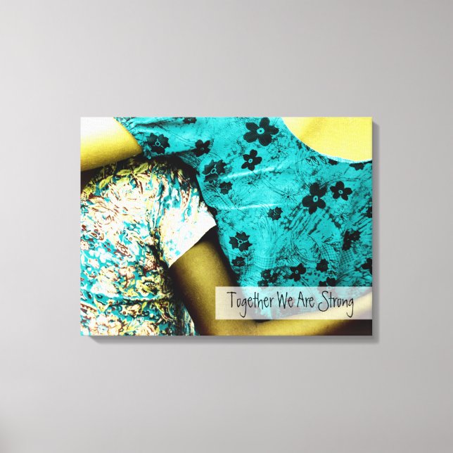 Together We Are Strong Canvas Print (Front)