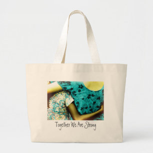 Together We Are Strong Large Tote Bag