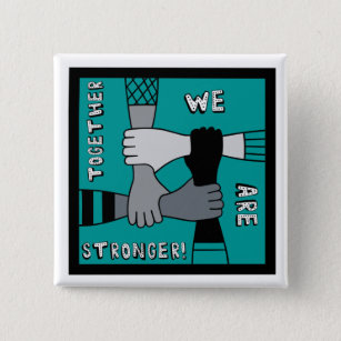 Together We are Stronger BLM end racism 2 Inch Square Button