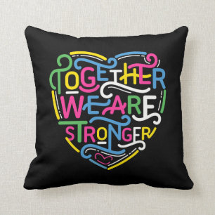 Together We Are Stronger Throw Pillow