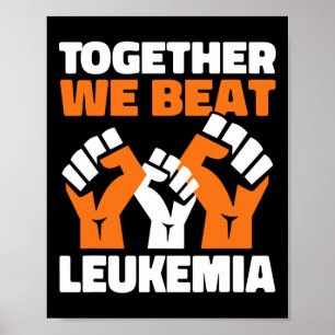 Together We Beat Leukaemia Blood Cancer Awareness  Poster