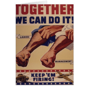 Together we can do it WWII Propaganda