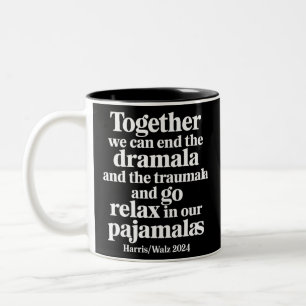 Together We Can End the Dramala and the Traumala Two-Tone Coffee Mug